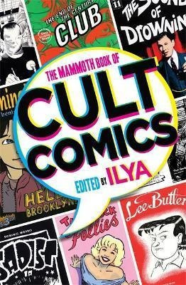 The Mammoth Book Of Cult Comics : Lost Classics From Undergr