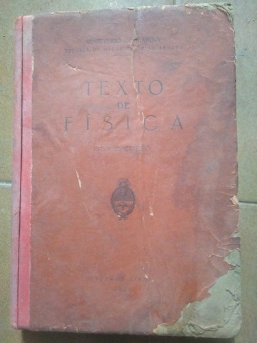 Libro Texto De Fisica 1943 Escuela De Mecánica De La Armada