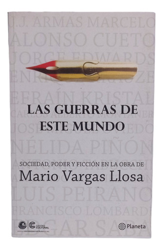 Las Guerras De Este Mundo  Ficción  Mario Vargas Llosa