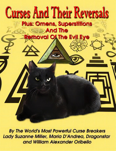 Curses And Their Reversals: Plus: Omens, Superstitions And The Removal Of The Evil Eye, De Andrea, Maria D'. Editorial Createspace, Tapa Blanda En Inglés