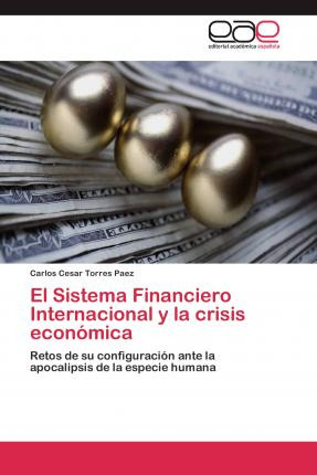 Libro El Sistema Financiero Internacional Y La Crisis Eco...