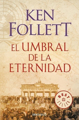 Libro: El Umbral De La Eternidad. Follett, Ken. Debolsillo