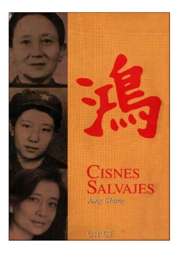 Cisnes Salvajes (formato Grande) - Chang J (libro)