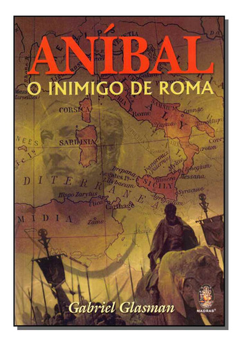 Libro Anibal O Inimigo De Roma De Glasman Gabriel Madras Ed