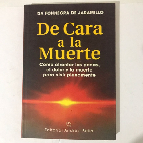 De Cara A La Muerte / Isa Fonnegra De Jaramillo (Usado)