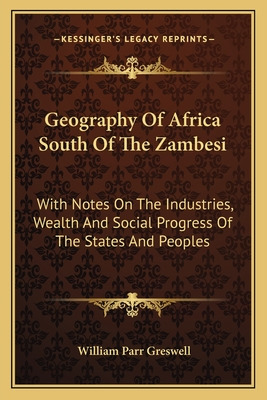 Libro Geography Of Africa South Of The Zambesi: With Note...
