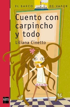 Cuento Con Carpincho Y Todo - Liliana Cinetto