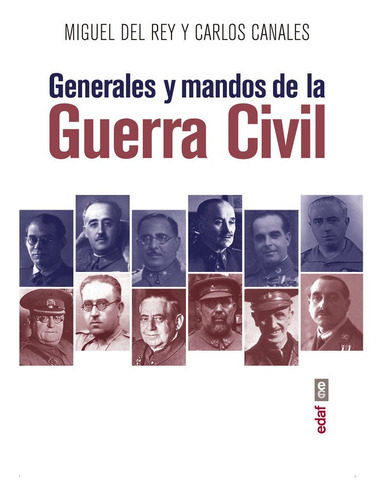 Generales Y Mandos De La Guerra Civil, De Canales Torres, Carlos. Editorial Edaf, S.l., Tapa Blanda En Español