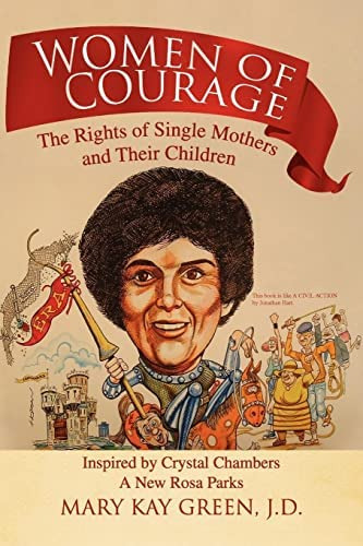 Women Of Courage: The Of Single Mothers And Their Children, Inspired By Crystal Chambers, A New Rosa Parks, De Mary Kay Green. Editorial Xlibris, Tapa Blanda En Inglés