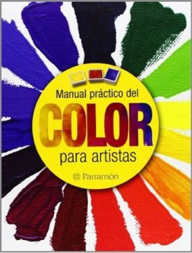 Libro: Manual Practico Del Color Para Artistas - Parramon