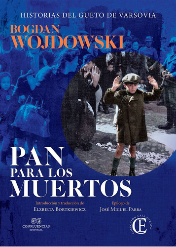 Pan Para Los Muertos, de Bogdan Wojdowski. Editorial Confluencia (W), tapa blanda en español