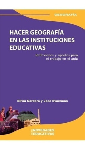 Libro - Hacer Geografia En La Instituciones Educativas - Cor