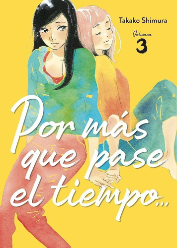 Manga Por Mas Que Pase El Tiempo 3 - Arechi Manga