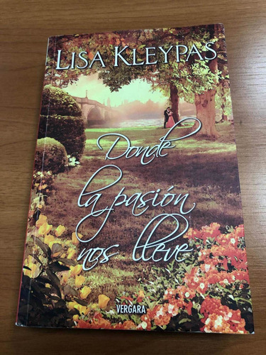 Libro Donde La Pasión Nos Lleve - Lisa Kleypas - Oferta (Usado)