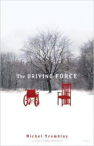 The Driving Force, De Michel Tremblay. Editorial Talon Books Canada, Tapa Blanda En Inglés
