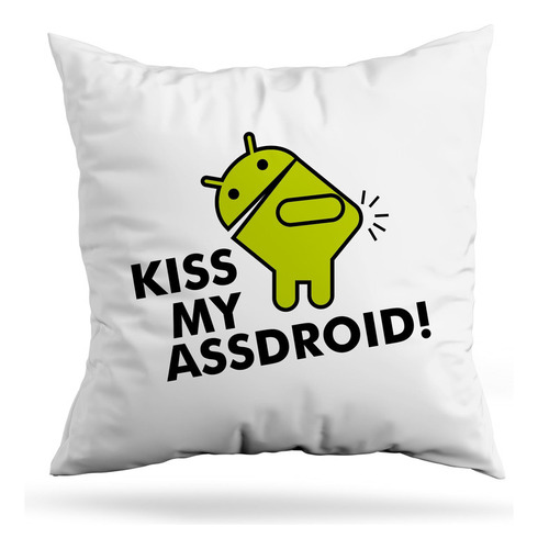 Cojin Deco Kiss My Assdroid (d1223 Boleto.store)