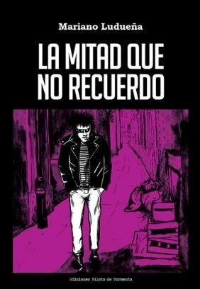 La Mitad De Lo Que No Recuerdo - Ludueña Mariano (libro) - N