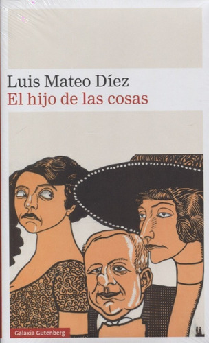 El Hijo De Las Cosas. Luis Mateo Díez