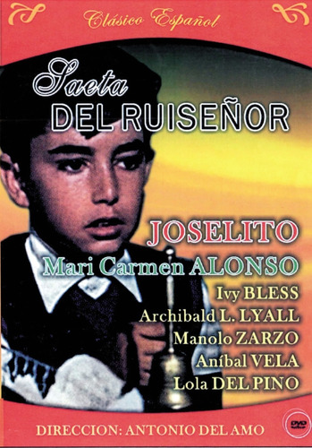 Saeta Del Ruiseñor - Joselito, Mari Carmen Alonso