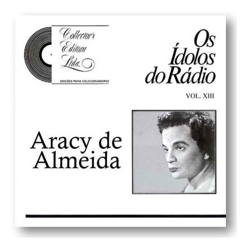 Lp Aracy De Almeida - Os Ídolos Do Rádio 13 (novo)