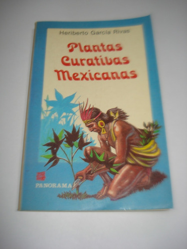 Plantas Curativas Mexicanas - Heriberto Garcia Rivas (Usado)