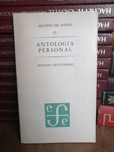 Augusto Monterroso: Antología Personal (vol. 43)