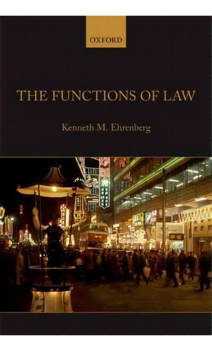 The Functions Of Law, De Kenneth M. Ehrenberg. Editorial Oxford University Press, Tapa Dura En Inglés