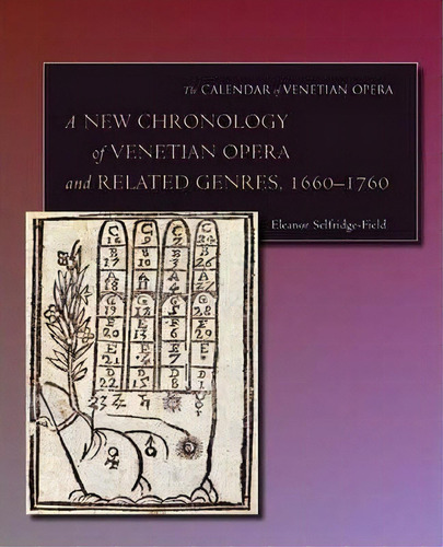 A New Chronology Of Venetian Opera And Related Genres, 1660-1760, De Eleanor Selfridge-field. Editorial Stanford University Press, Tapa Dura En Inglés