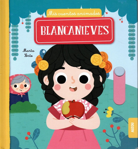 Blancanieves - Mis Cuentos Animados - Autores Varios