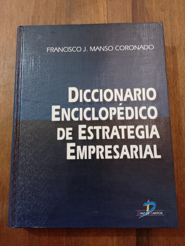 Diccionario Enciclopédico De Estrategia Empresarial
