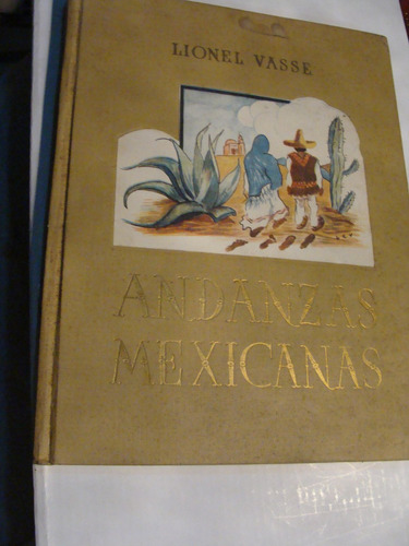 Libro Andanzas Mexicanas , Lionel Vasse   , Año 1948