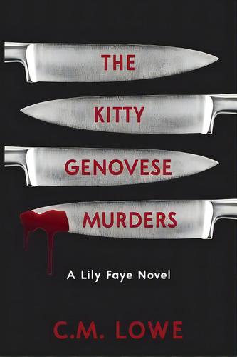 The Kitty Genovese Murders, De Lowe, C. M.. Editorial Lightning Source Inc, Tapa Blanda En Inglés