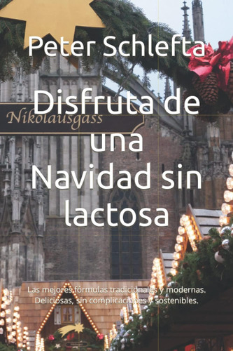 Libro: Disfruta De Una Navidad Sin Lactosa: Las Mejores Fórm