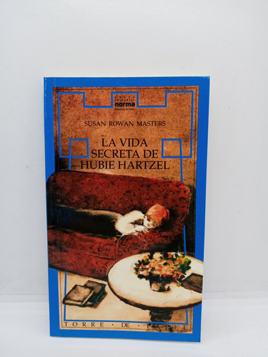 La Vida Secreta De Hubie Hartzel - Susan Rowan Masters 