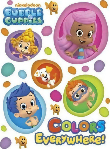 Colors Everywhere!, De Random House. Bubble Guppies, Vol. 1. Editorial Random House Usa Inc, Tapa Blanda En Inglés