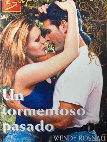 Un Tormentoso Pasado - Wendy Rosnau