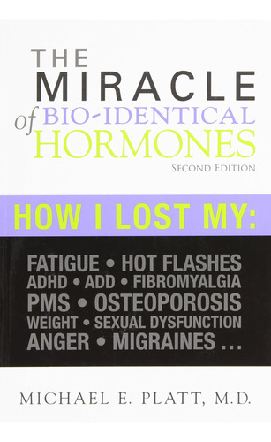 Libro: El Milagro De Las Hormonas Bioidénticas: Autor: Dr. P