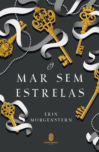 O mar sem estrelas, de Morgenstern, Erin. Editora Morro Branco Ltda,Doubleday, capa dura em português, 2021