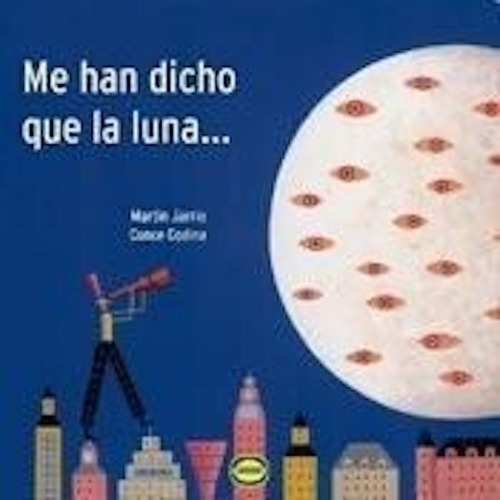 Libro Me Han Dicho Que La Luna - Martin Jarrie, Conce Codina