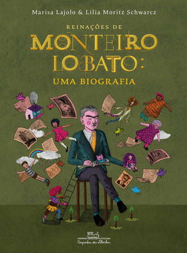 Reinações de Monteiro Lobato: Uma biografia, de Lajolo, Marisa. Editora Schwarcz SA, capa dura em português, 2019