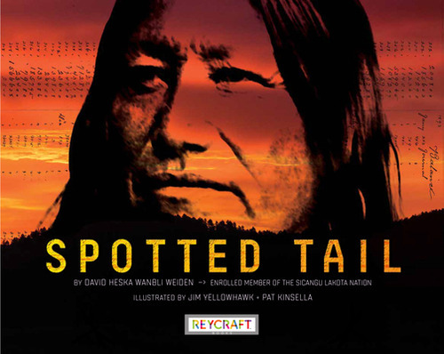 Spotted Tail, De Heska Wanblir Weiden. Editorial Reycraft Books, Tapa Dura En Inglés