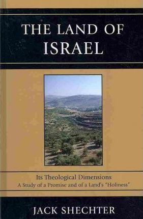 The Land Of Israel - Jack Shechter (hardback)