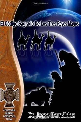 Libro: El Cûdigo Sagrado Tres Reyes Magos (spanish Ed&..