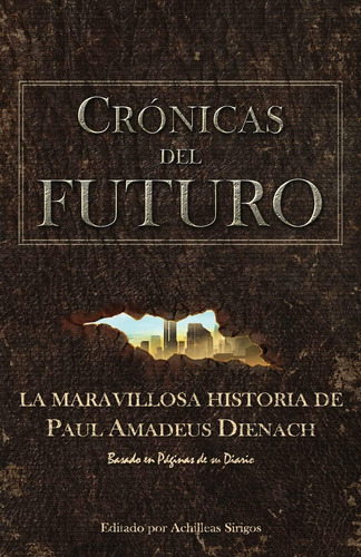 Libro Crónicas Del Futuro-paul Amadeus Dienach-inglés