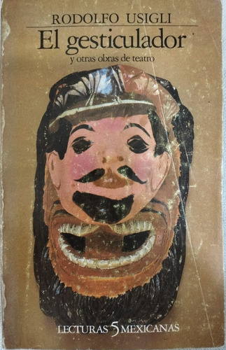 El Gesticulador Rodolfo Usigli (Usado)