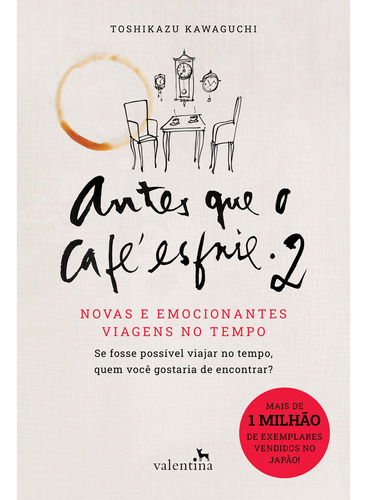 Antes Que O Café Esfrie 2 - Novas E Emocionantes Viagens No