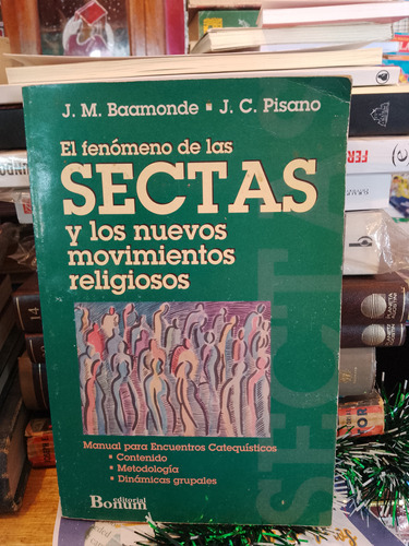 El Fenómeno De Las Sectas - J M Baamonde