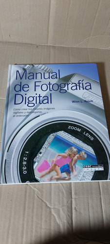 Manual De Fotografia Digital , Winn L. Rosch , Año 2005