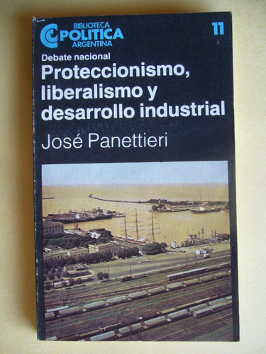 Proteccionismo, Liberalismo Y Desarrollo Industrial