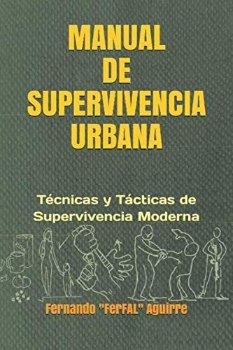 Libro: Manual Supervivencia Urbana: Técnicas Y Tácticas D